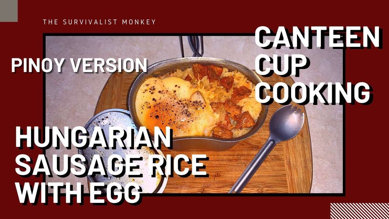 Canteen Cup Cooking: Hungarian Sausage Rice with Egg