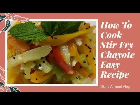 HOW TO COOK STIR FRY CHAYOTE EASY RECIPE || HONG KONG RECIPE