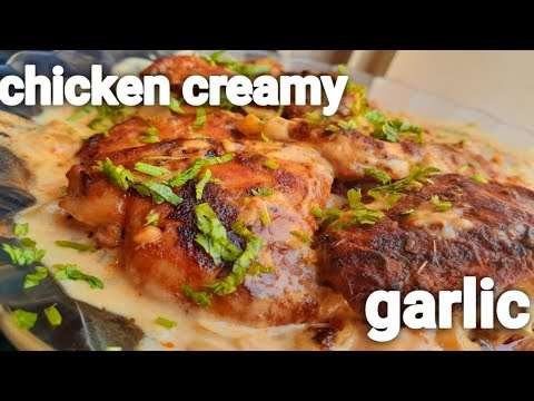 Creamy garlic chicken Garlic chicken