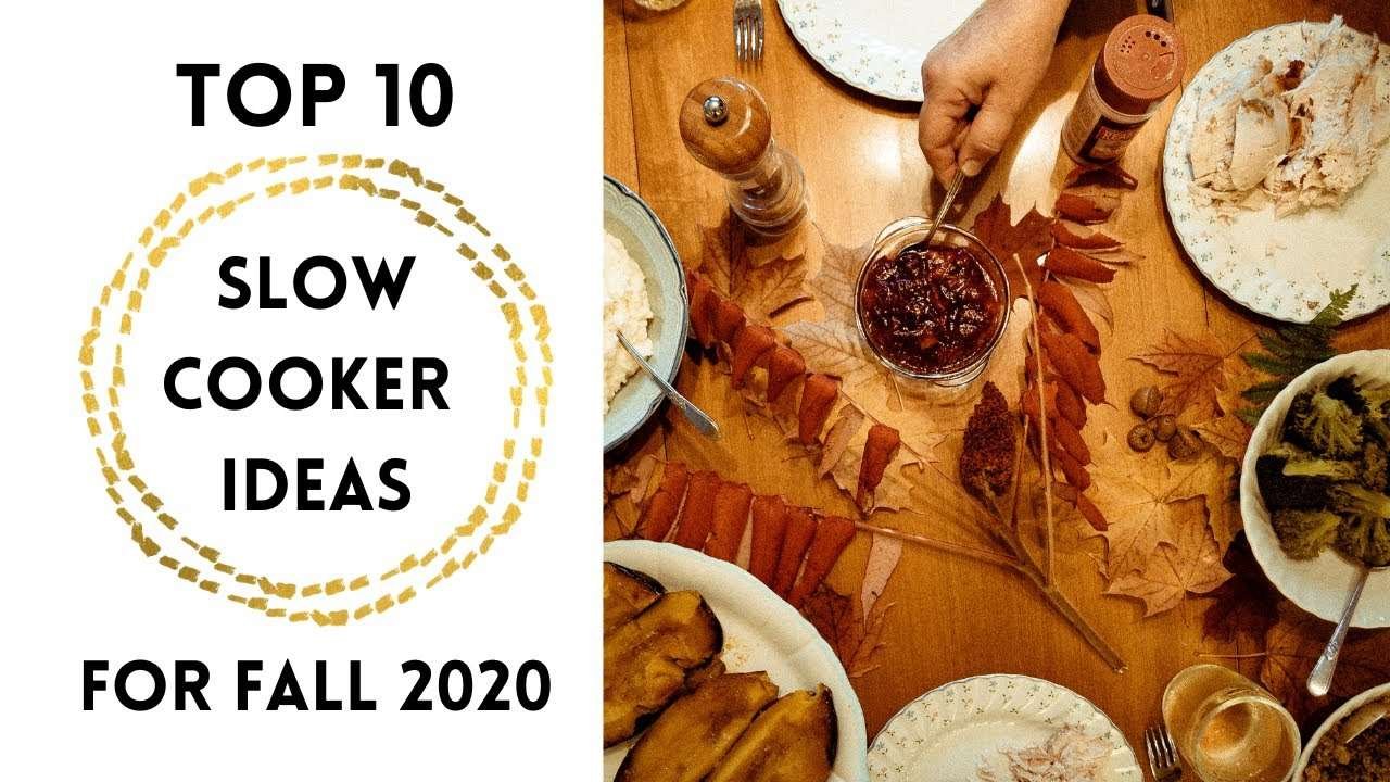 Top 10 Slow Cooker Recipes for Fall 2020