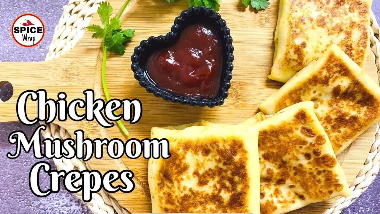 Chicken Mushroom Crepes | Cheesy Crepes | Easy Snack & Breakfast Recipe