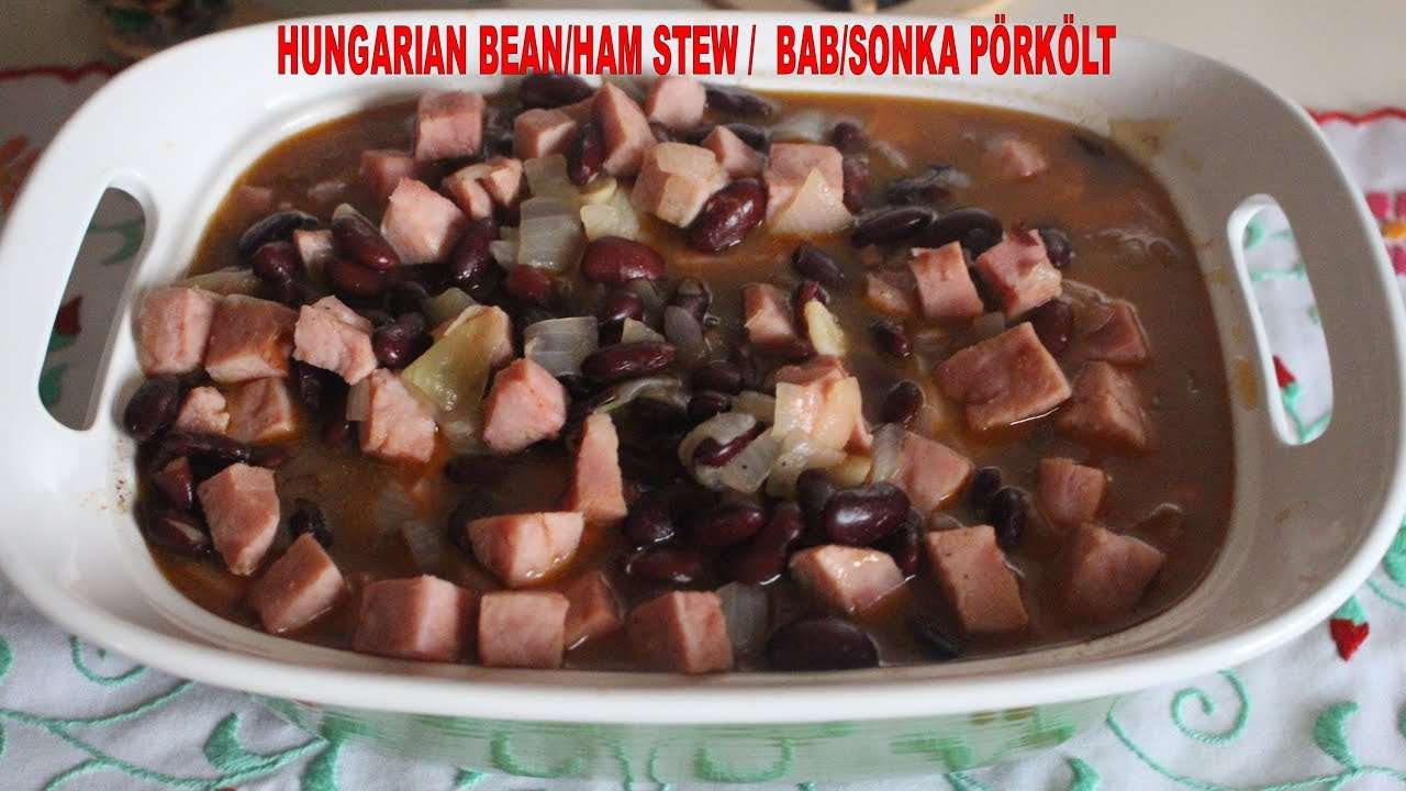 HUNGARIAN BEAN/HAM STEW authentic traditional quick and easy/  BAB/SONKA PÖRKÖLT