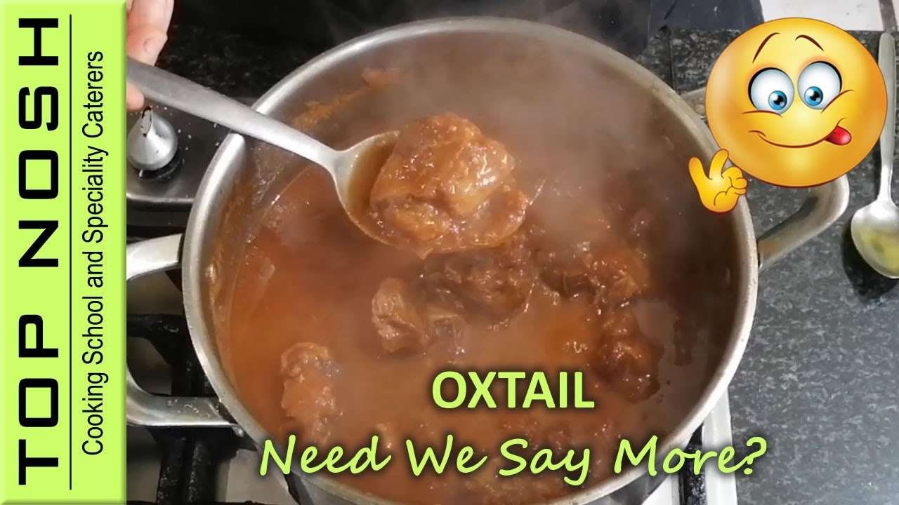 Recipe | Hearty Oxtail Cooked in a Pot | Top Nosh Cooking School