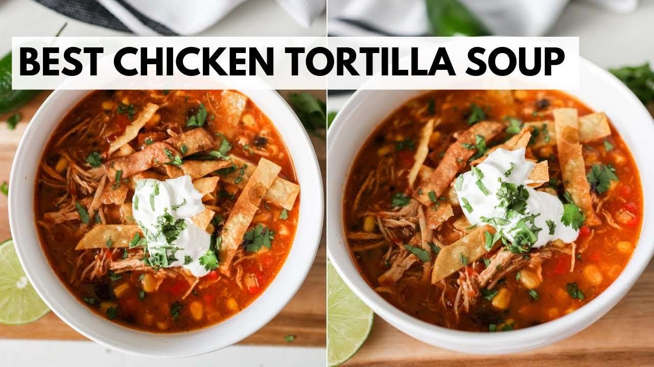 BEST CHICKEN TORTILLA SOUP | Easy Soup Recipe with tons of Flavor!