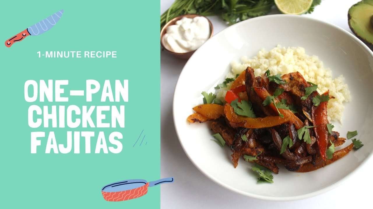 1-MINUTE RECIPE: One-Pan Chicken Fajitas