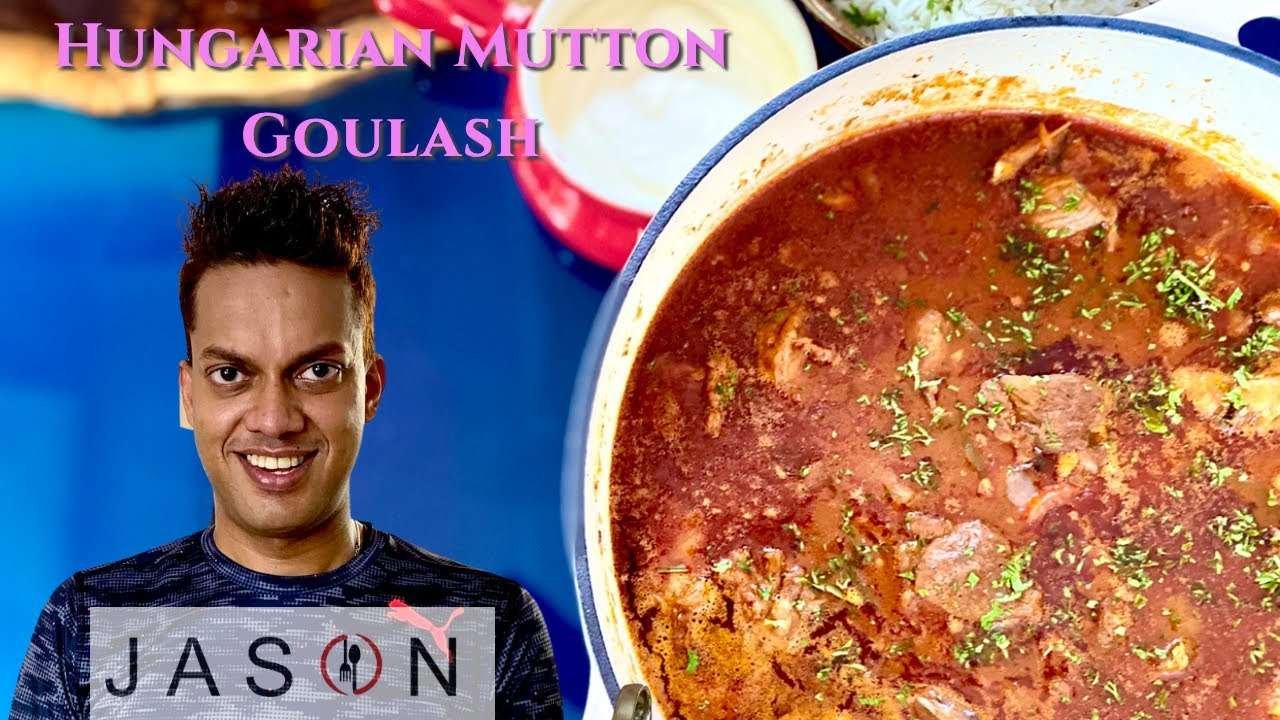 J A S O N’s Hungarian Mutton Goulash | Gourmet Cooking Made Easy