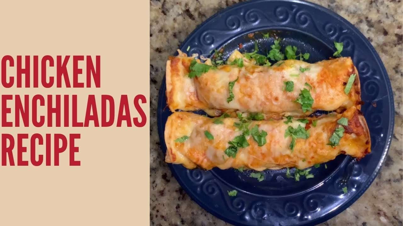 Chicken enchiladas recipe | How to make chicken enchiladas