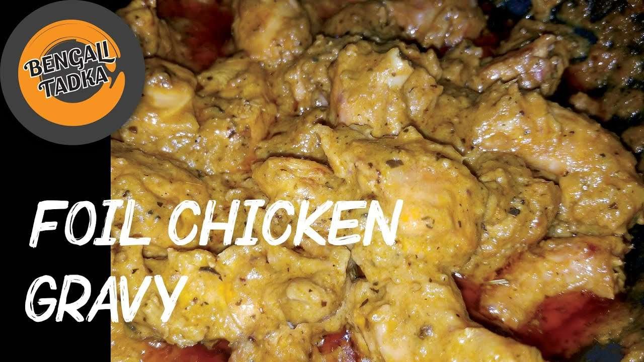 Foil Chicken Gravy | Quick & Easy Chicken Recipe | Chicken Recipe By Bengali Tadka