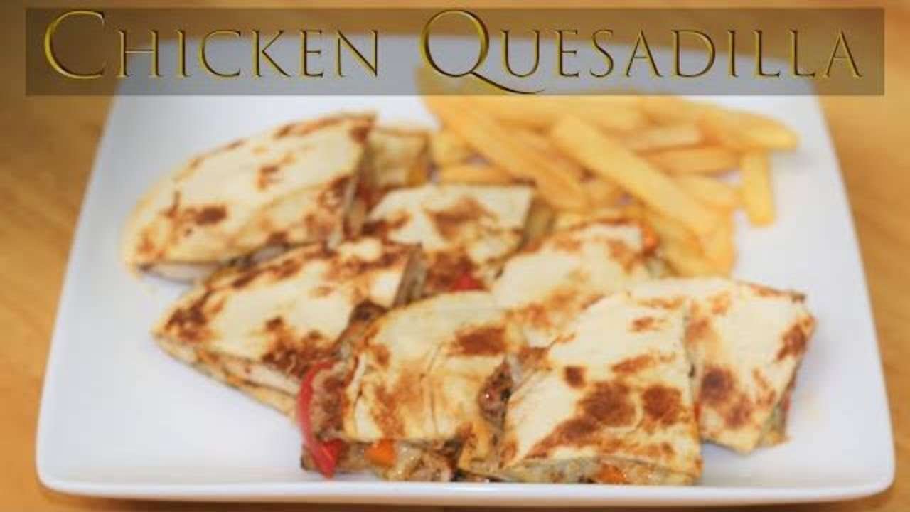 How To Cook Chicken Quesadilla .. Easy Dinner Ideas Recipes