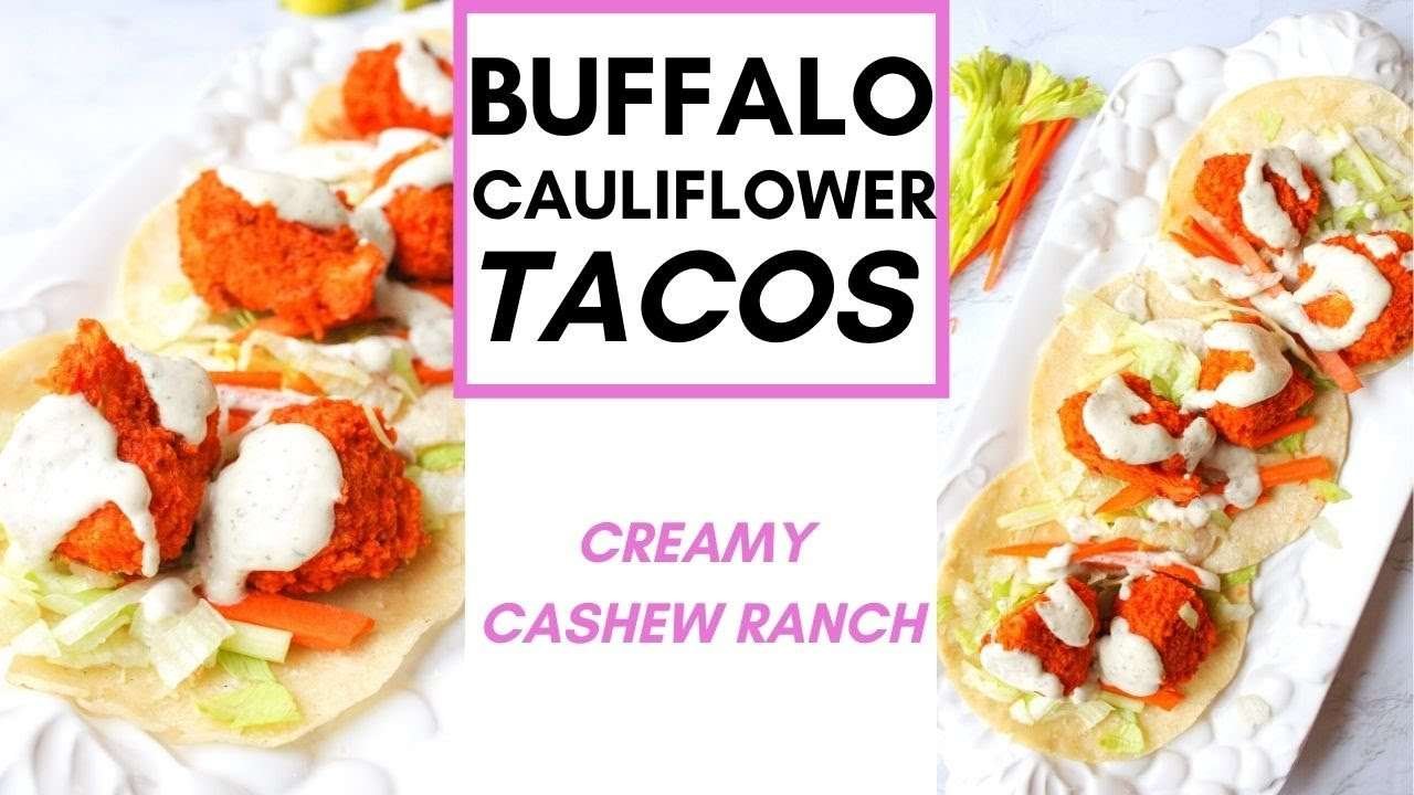 BUFFALO CAULIFLOWER TACOS / Easy vegan recipe / Buffalo broccoli / Vegan cashew ranch