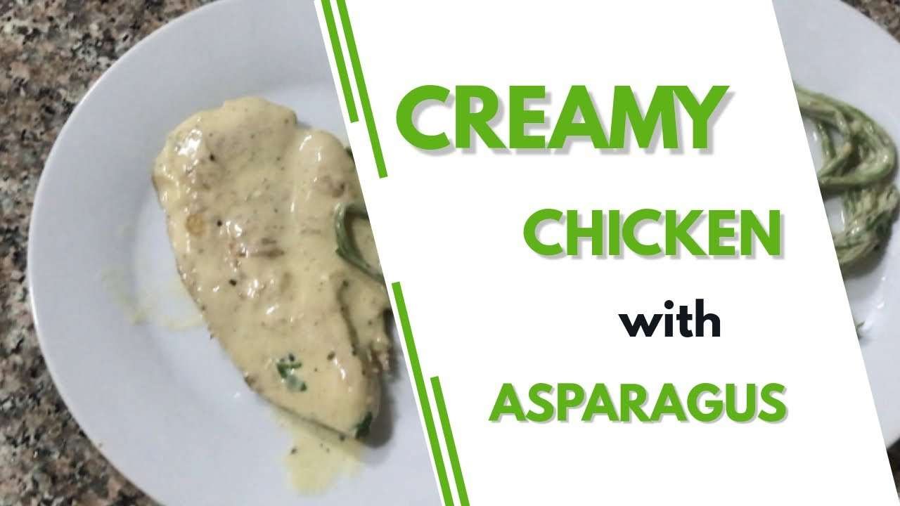 CREAMY CHICKEN WITH ASPARAGUS