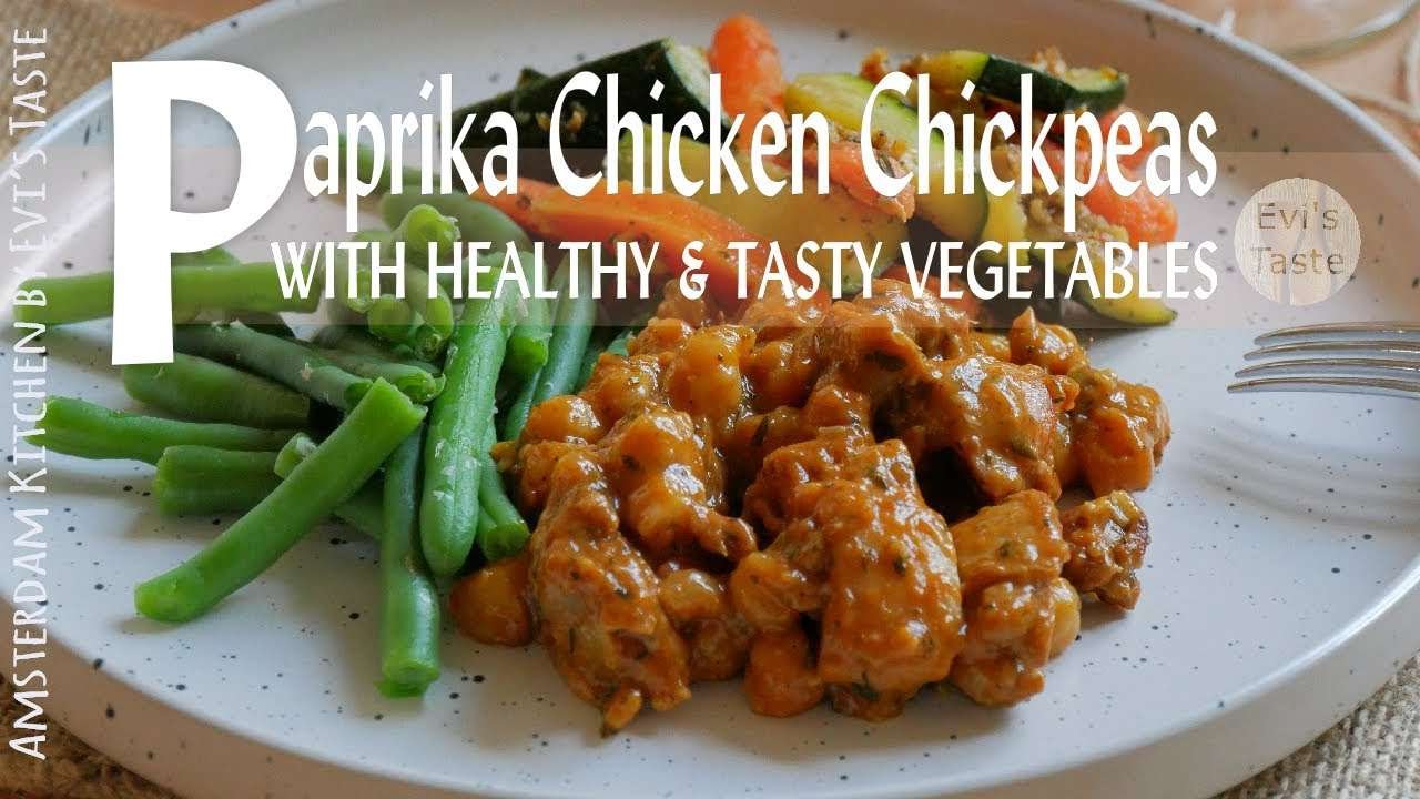 PAPRIKA CHICKEN CHICKPEAS WITH HEALTHY & TASTY VEGETABLES