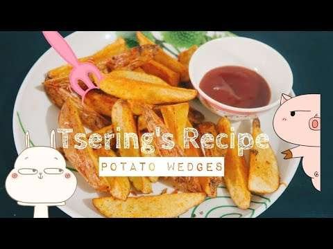 Easy Potato Wedges Recipe at Home || How To Make Potato Wedges || Tsering's Recipe || Simple cooking