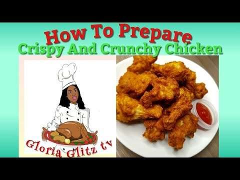 How To Prepare Crispy Chicken// Gloria Glitz tv//