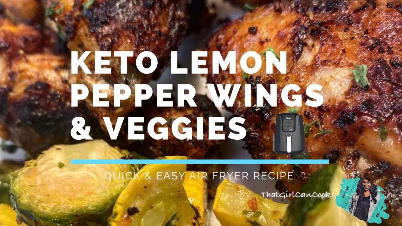 AIR FRYER KETO CRISPY LEMON PEPPER WINGS & VEGGIE DINNER | QUICK & EASY #AIRFRYER RECIPE | #KETO
