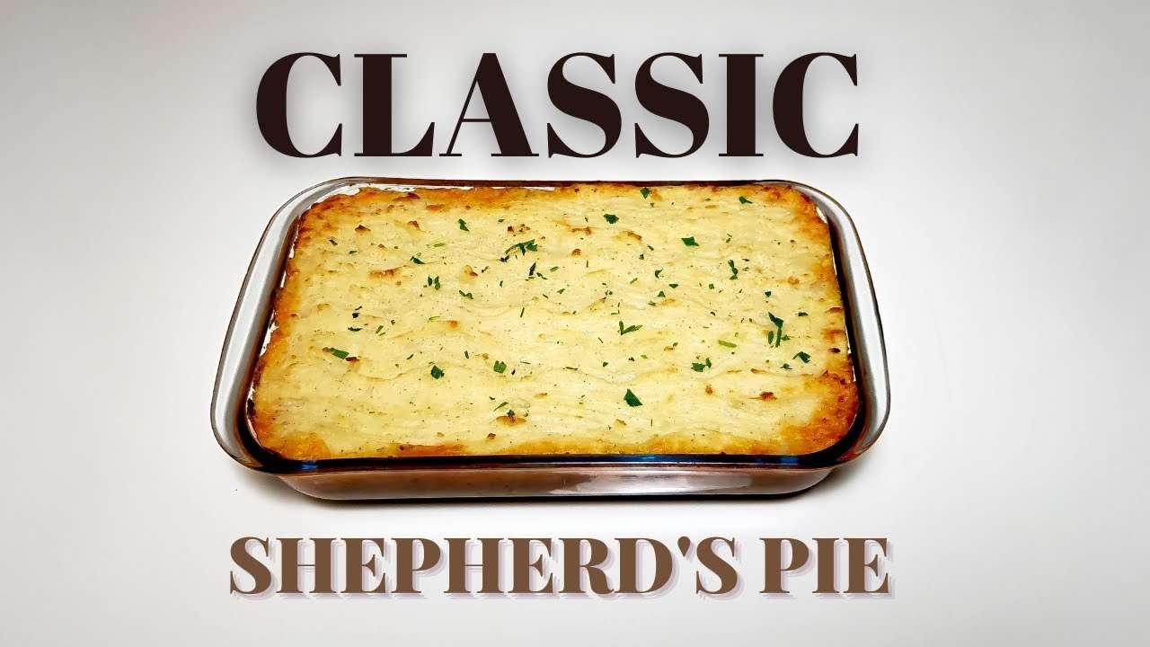 Classic Shepherd's Pie Recipe | How to Make Perfect Shepherd's Pie