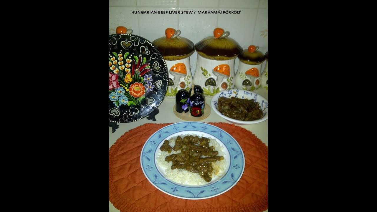 HUNGARIAN BEEF LIVER STEW  /  MARHAMÁJ PÖRKÖLT