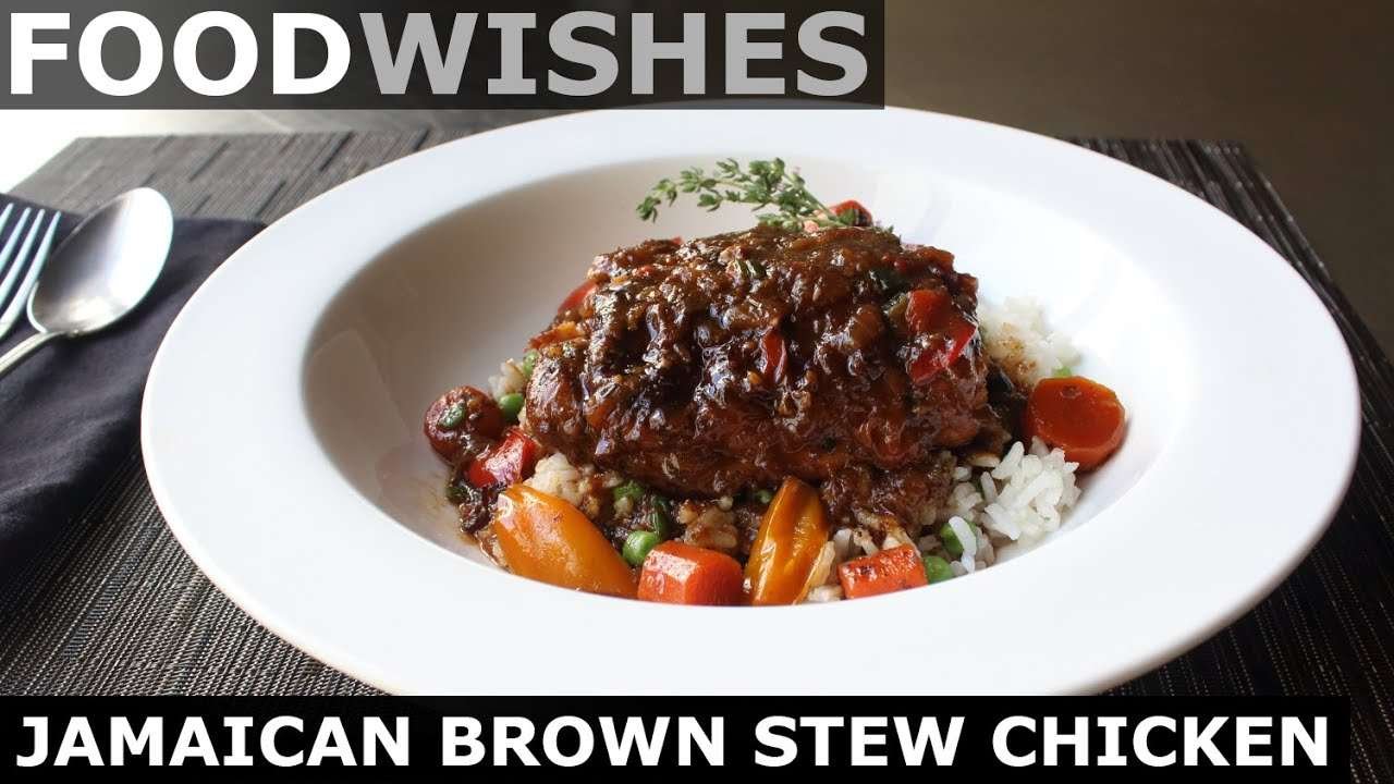Jamaican Brown Stew Chicken – Food Wishes
