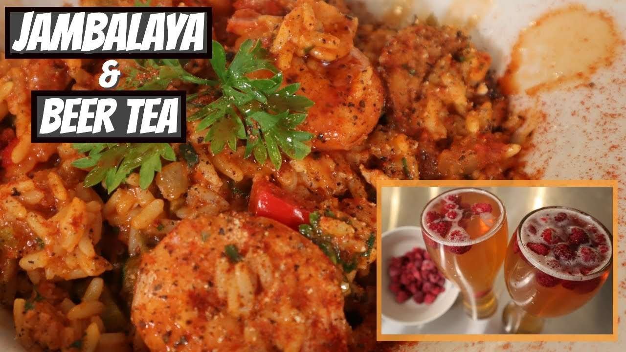 TASTY JAMBALAYA &  RASPBERRY BEER TEA
