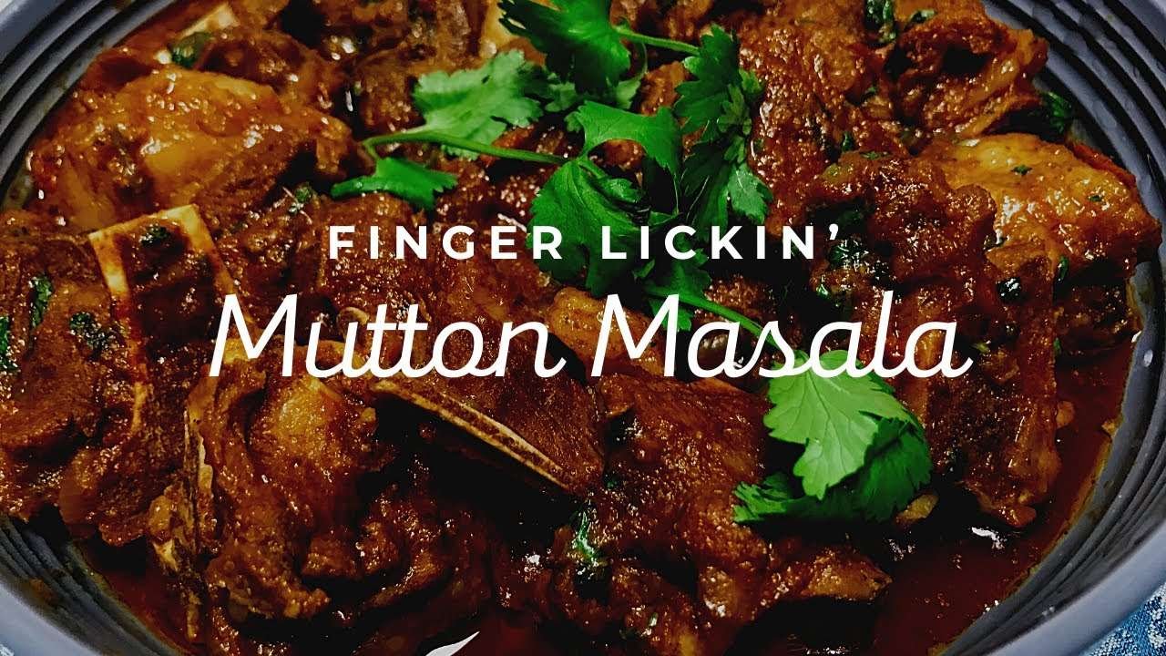 FINGER LICKIN’ MUTTON MASALA