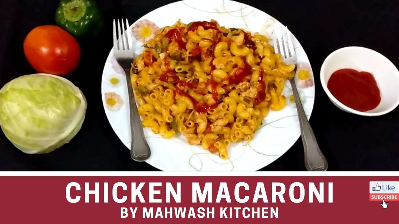 Chicken Macaroni Recipe Easy Chicken Macaroni By Mahwash Kitchen | Easy Tasty & Quick Recipe