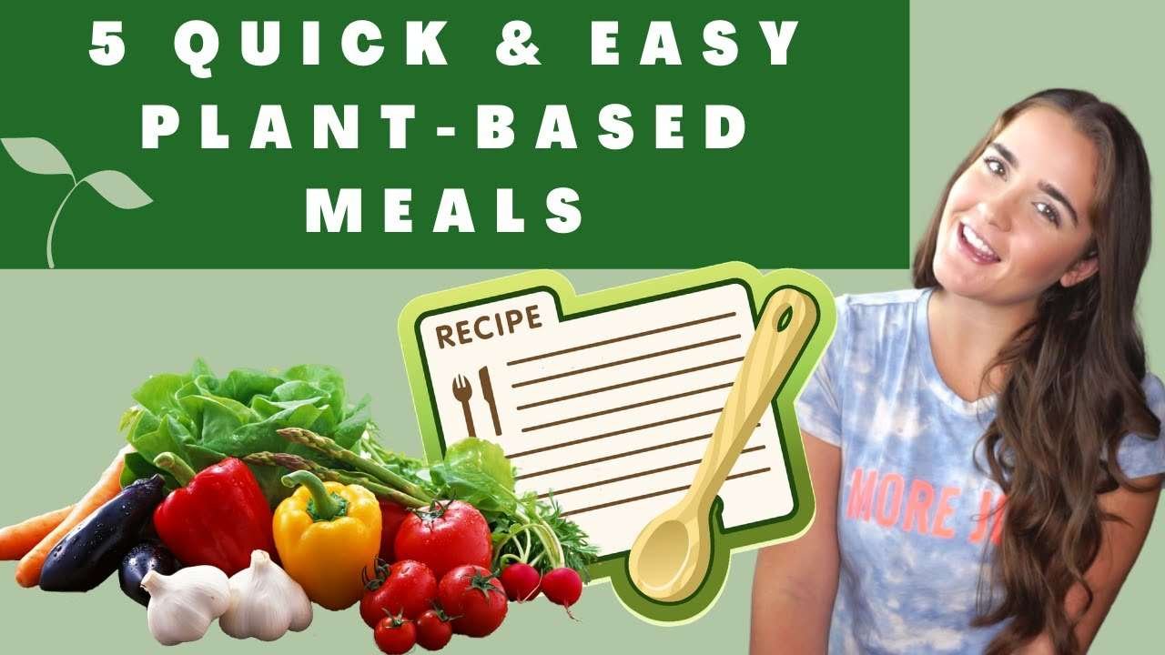 5 Quick Easy Plant Based Lunches // Whole Food, Plant-Based Recipe Ideas // Vegan Lunches & Dinners