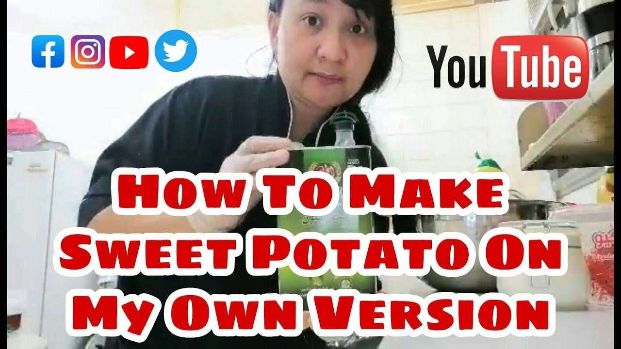 How To Make Sweet Potato On My Own Version