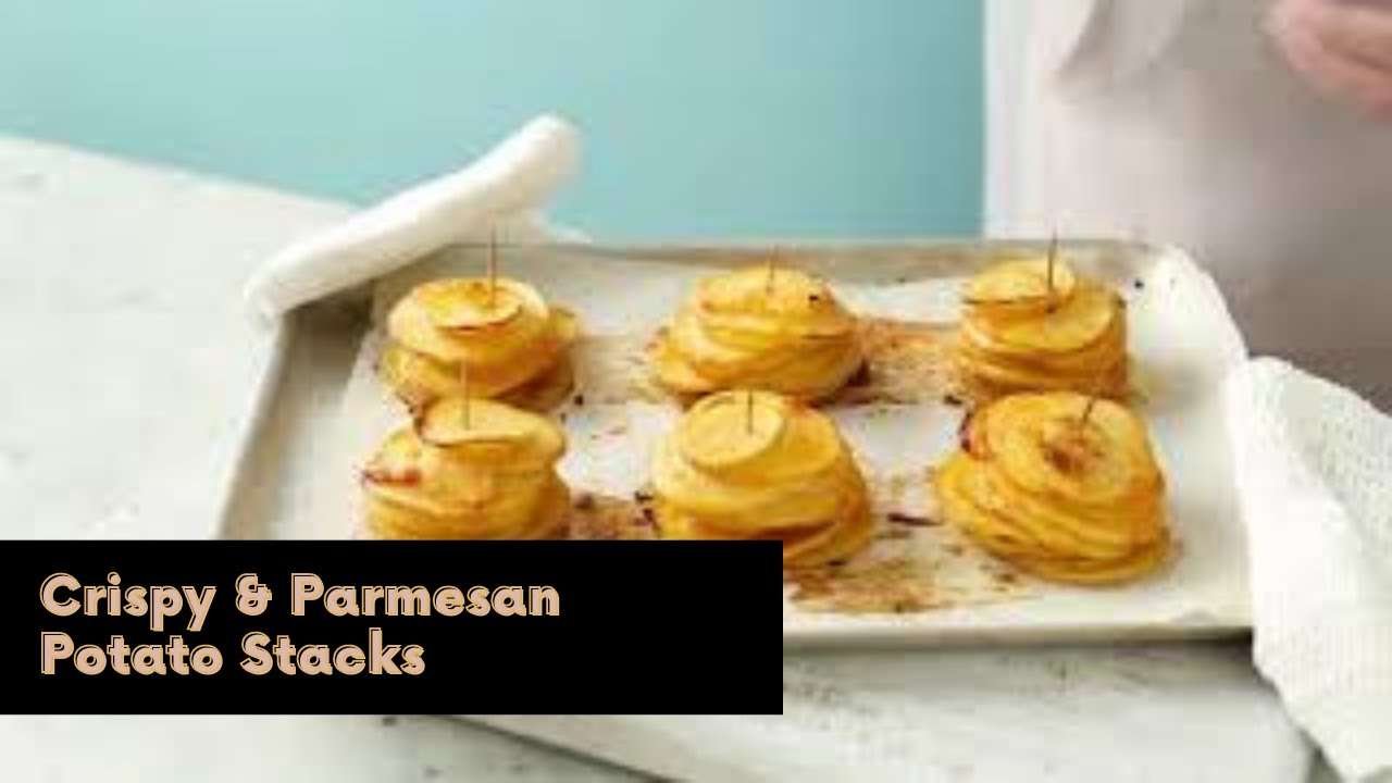 Crispy & Parmesan Potato Stacks