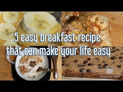 5 easy breakfast recipe that you can squeeze into your busy schedule|recipe for beginners in cooking