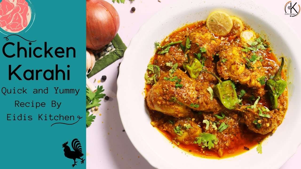 Chicken Karahi Recipe | Eidis Kitchen | Tasty and Delicious