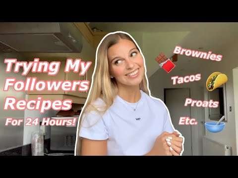 TRYING MY FOLLOWERS RECIPES FOR 24 HOURS