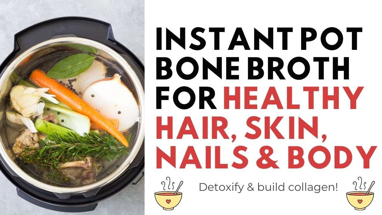 Quick & Easy Instant Pot Bone Broth for Healthy & Glowing Hair, Skin, Nails & Body| Plump your Skin!