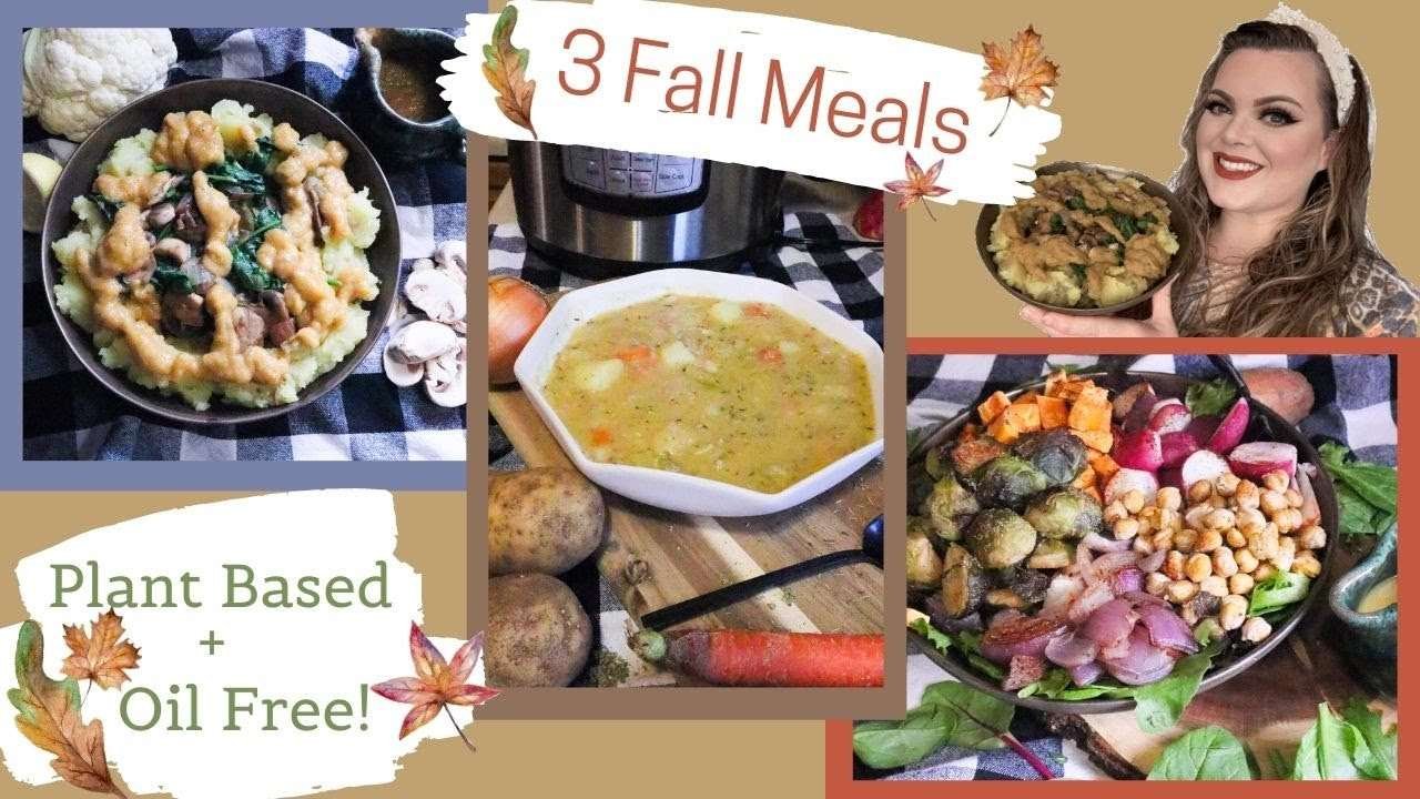 3 Plant Based Meals for Fall // Starch Solution + Oil Free!!