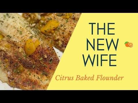Citrus Baked  Flounder “The New Wife” #thenewwife #kidscooktoo #bakedfish
