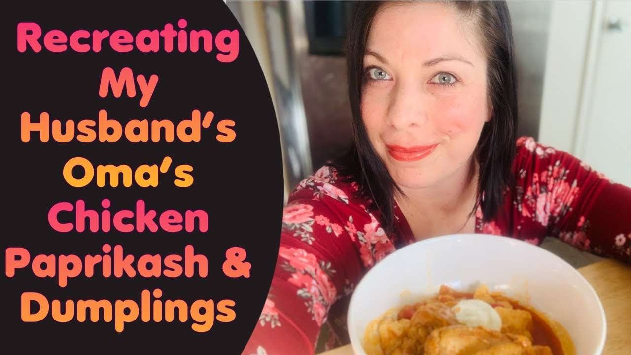 Recreating My Husband's Oma's CHICKEN PAPRIKASH & HUNGARIAN DUMPLINGS based off his CHILDHOOD MEMORY