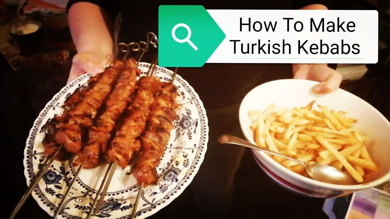How To Make Turkish Kebabs