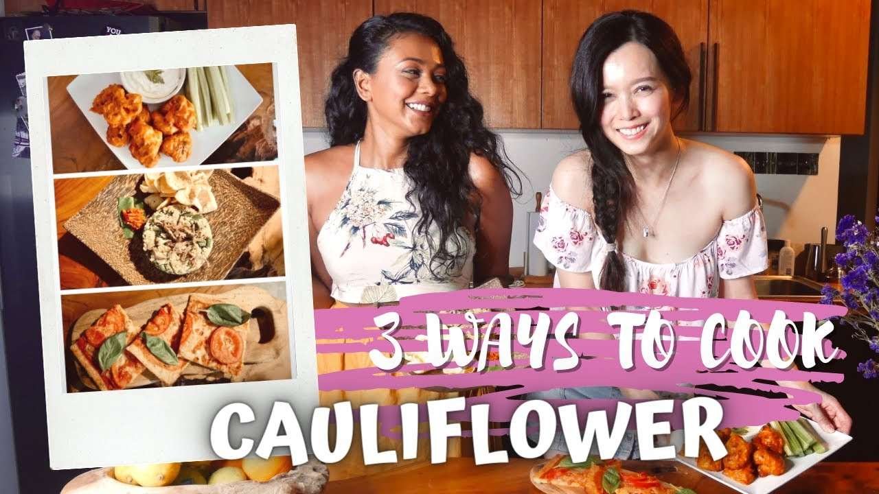 3 Ways to Cook Cauliflower with Natalia Ng & Shareeta Selvaraj (ALL-VEGETARIAN RECIPES)