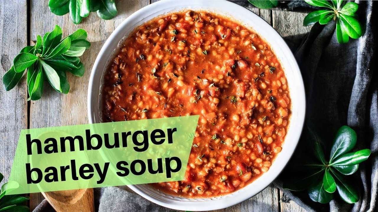 How to Make Hamburger Barley Soup