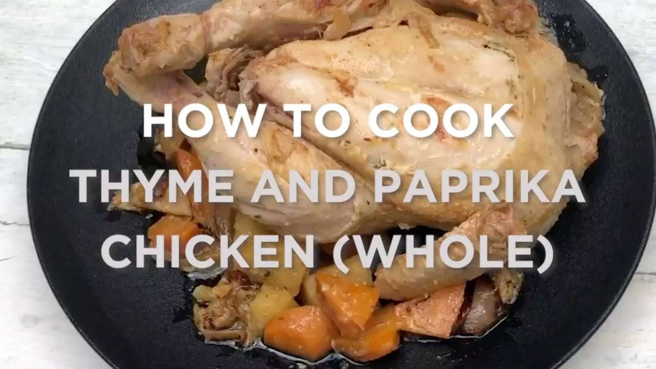 How to cook Licious Thyme and Paprika Chicken-Whole