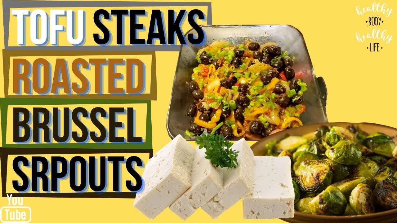 Vegan Delight Tasty Tofu Recipe 2020 Roasted Brussel Sprouts/Tofu