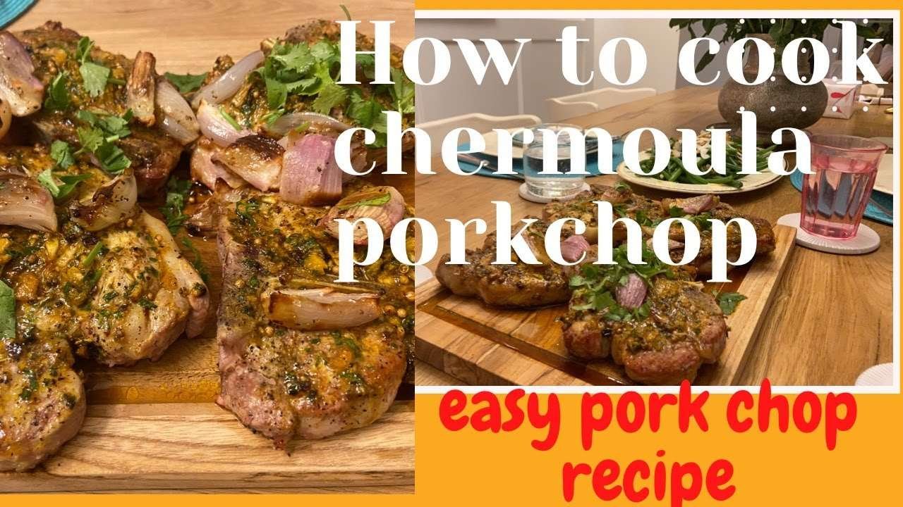 HOW TO COOK CHERMOULA PORKCHOP|EASY PORKCHOP RECIPE|PORKCHOP RECIPE MORROCAN STYLE