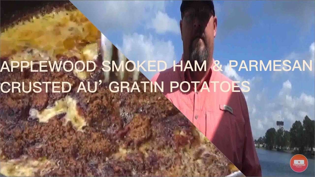 Applewood Smoked Ham & Parmesan Crusted Au’ Gratin Potatoes