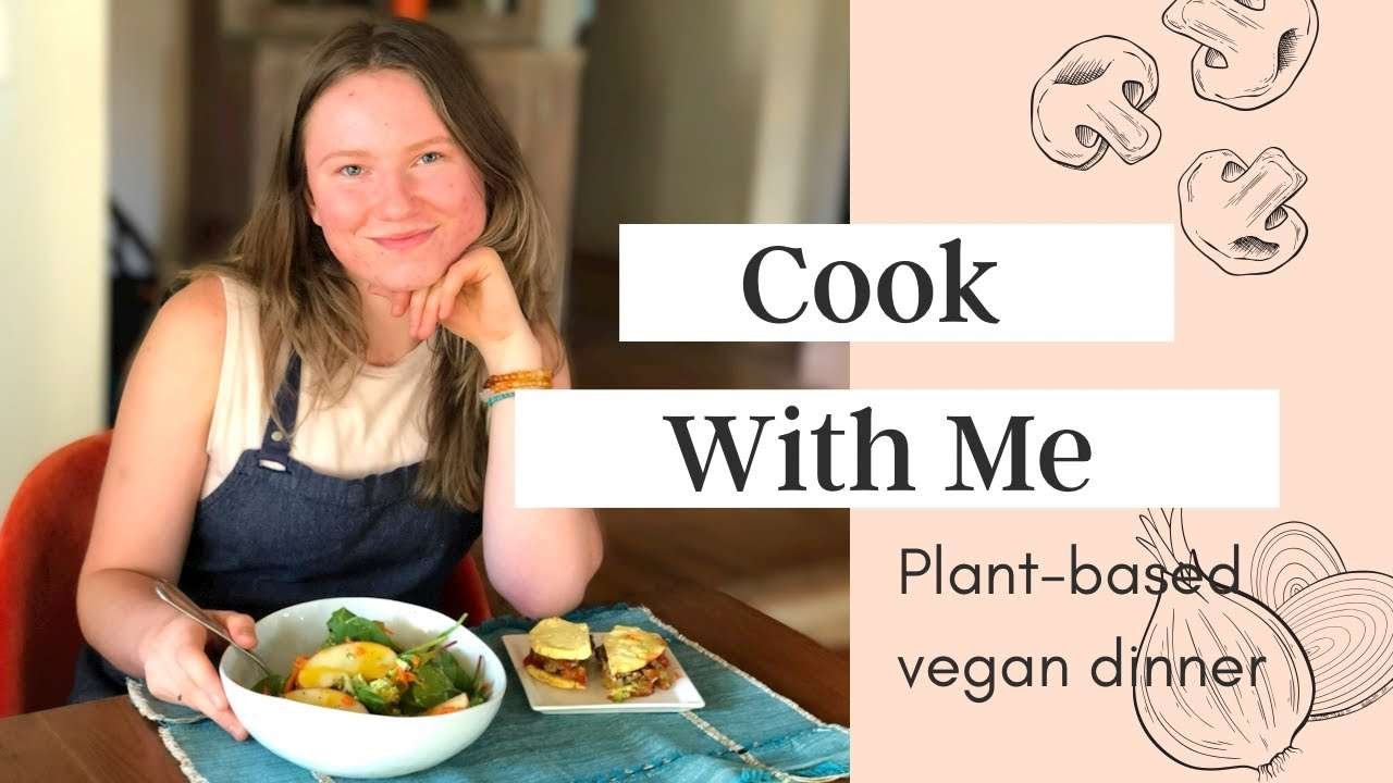 Cook with me! (Gluten-free plant-based vegan dinner)