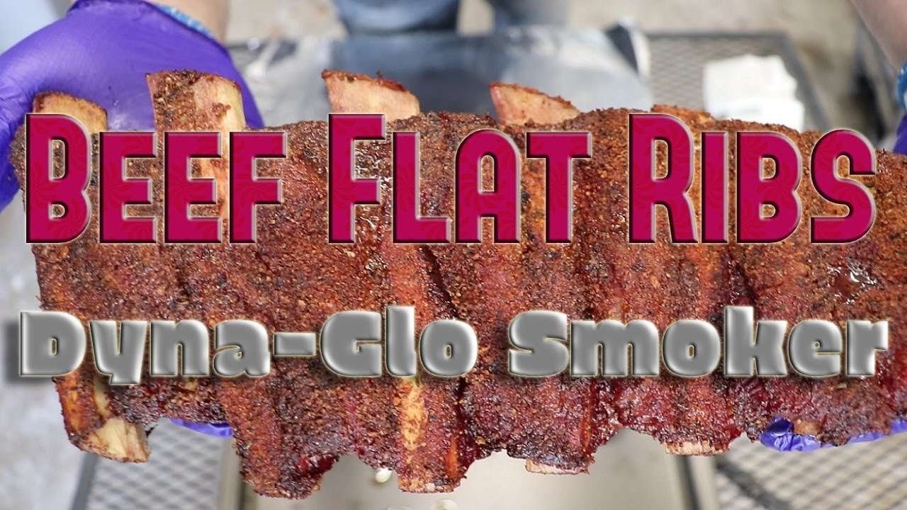 Beef Flat Ribs – Slow & Low on the Dyna-Glo Offset Smoker