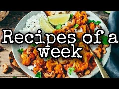 Recipes of a week (vegan + gluten free) | easy and delicious recipes