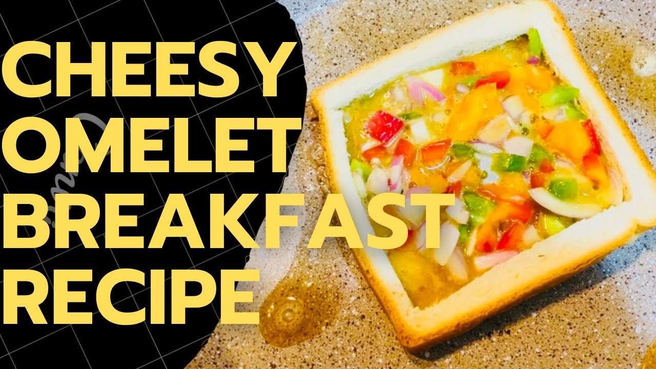 Cheesy Omelet Breakfast Recipe | Bread Recipe | Easy Breakfast Recipe| 10 Minutes Recipe