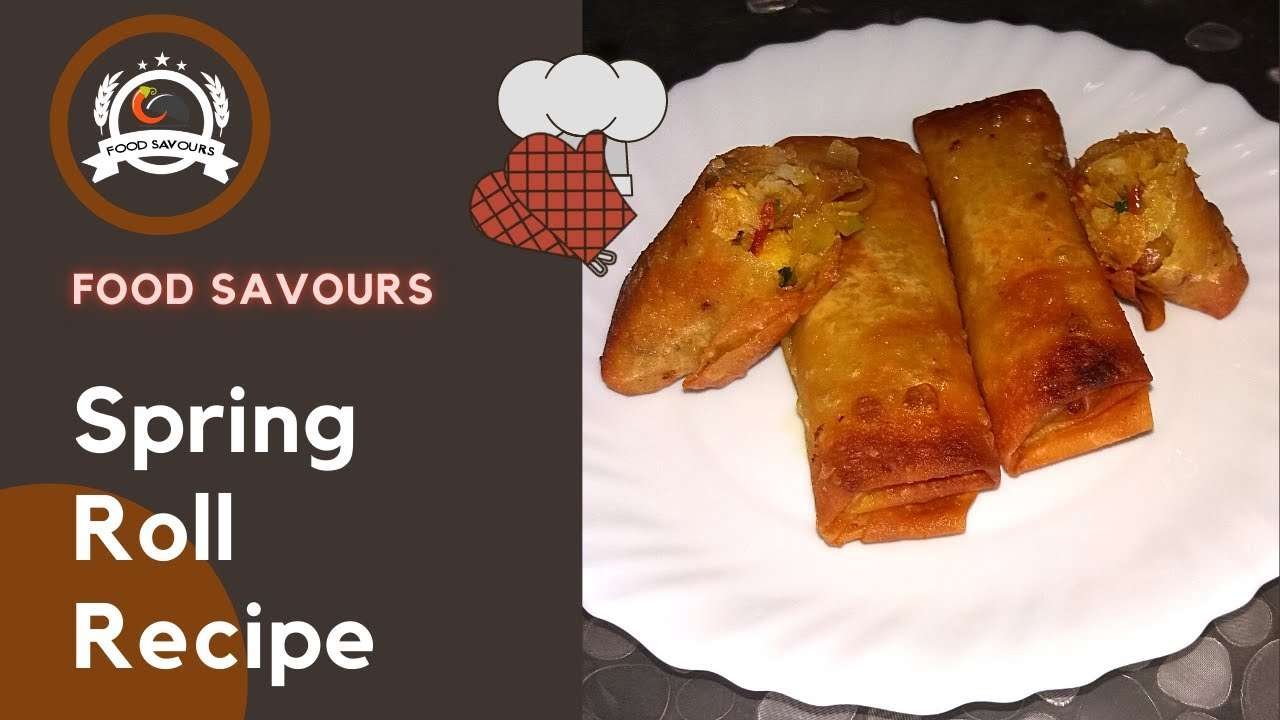 Spring Roll Recipe | How To Make Spring Roll | Easy And Quick Recipe | Veg Spring Roll |Food Savours