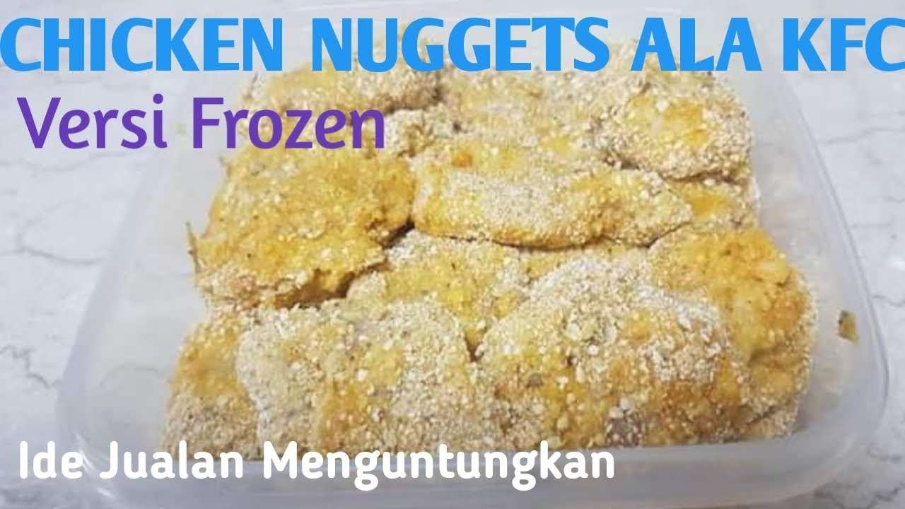 Ide Jualan || Chicken Nuggets Ala KFC Versi Frozen
