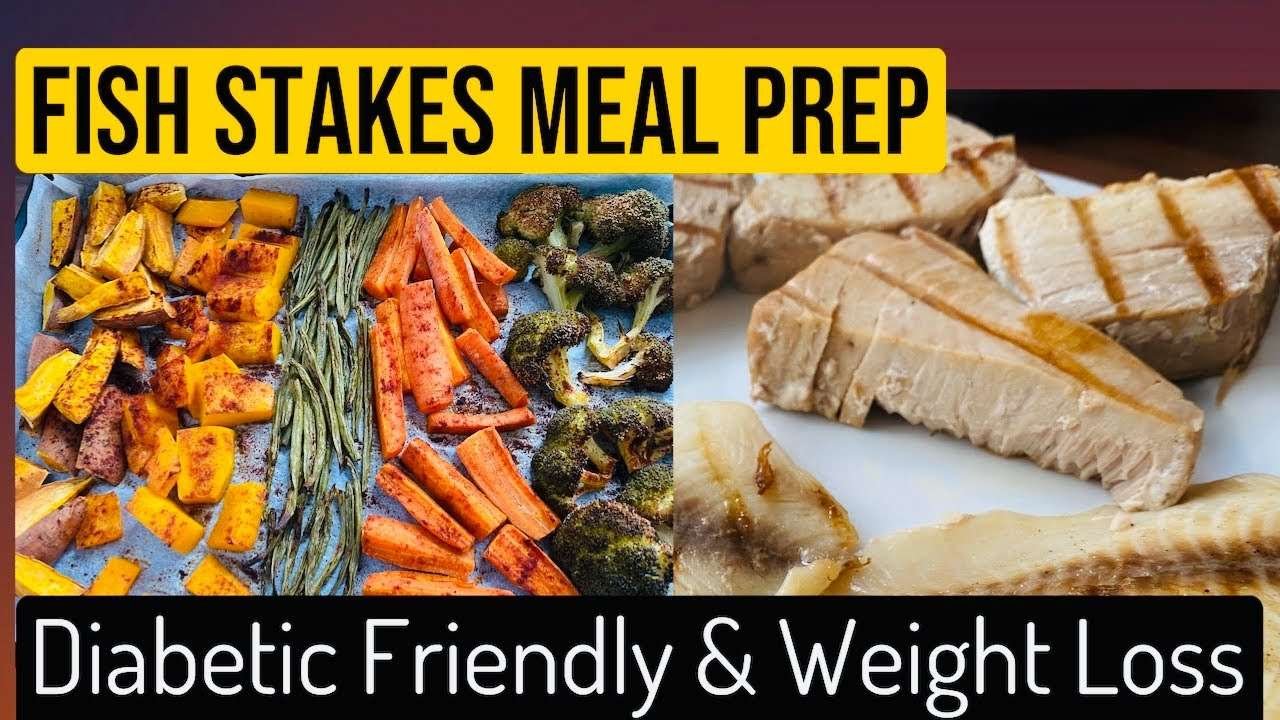Fish Steaks Meal Prep || Diabetic Friendly  || Weight Loss Recipe