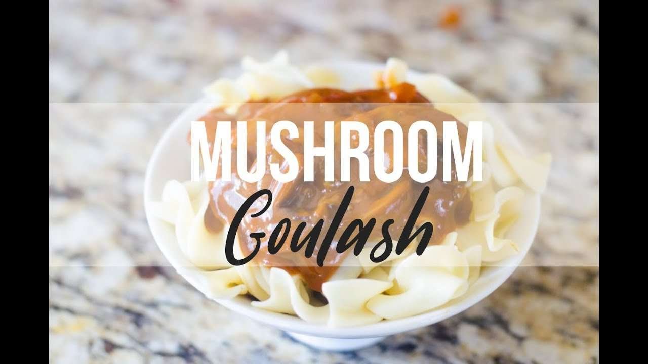 Mushroom Goulash
